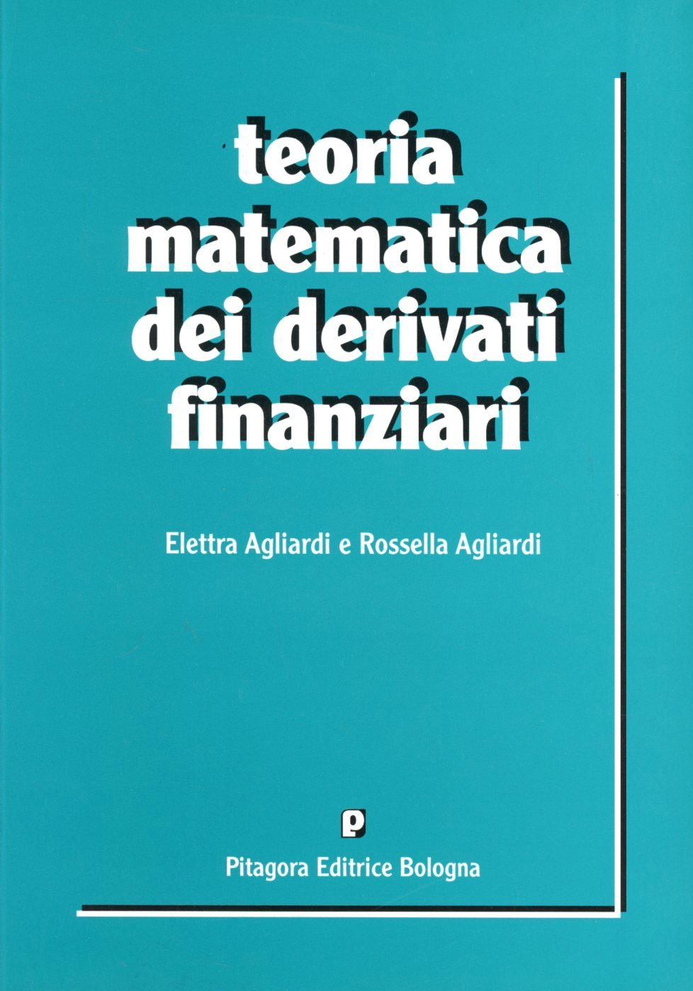 Teoria matematica dei derivati finanziari Scarica PDF EPUB
