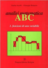 Analisi matematica ABC. Vol. 1: Funzioni di una variabile. Scarica PDF EPUB
