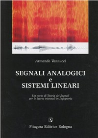 Image of Segnali analogici e sistemi lineari. Un corso di teoria dei segnali per le lauree triennali in ingegneria