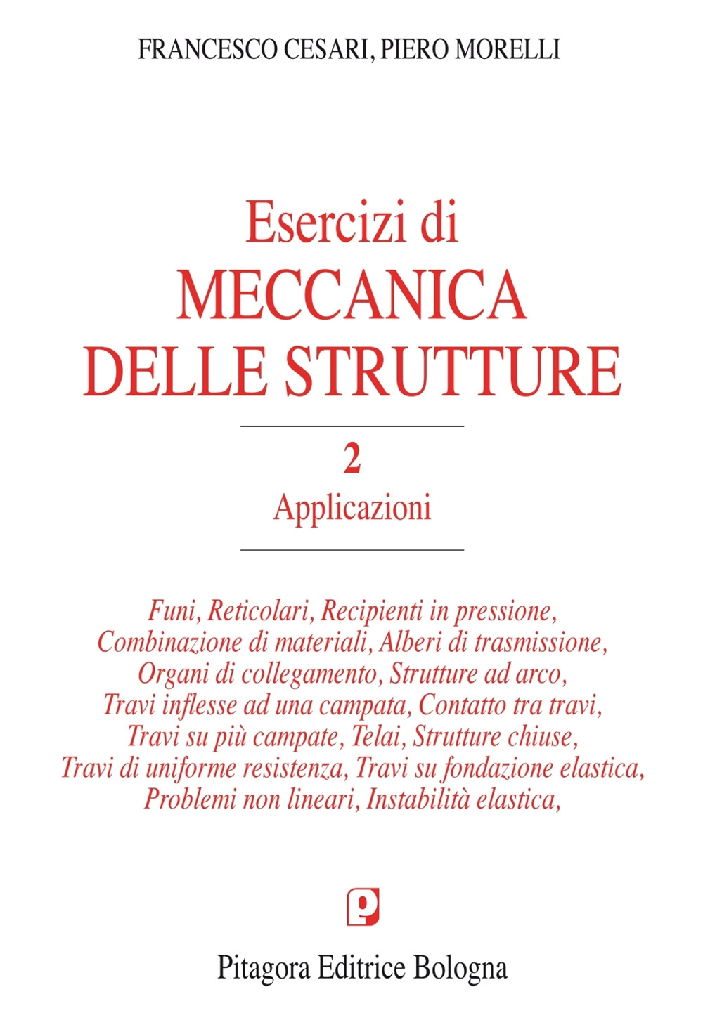 Image of Esercizi di meccanica delle strutture. Vol. 2: Applicazioni.