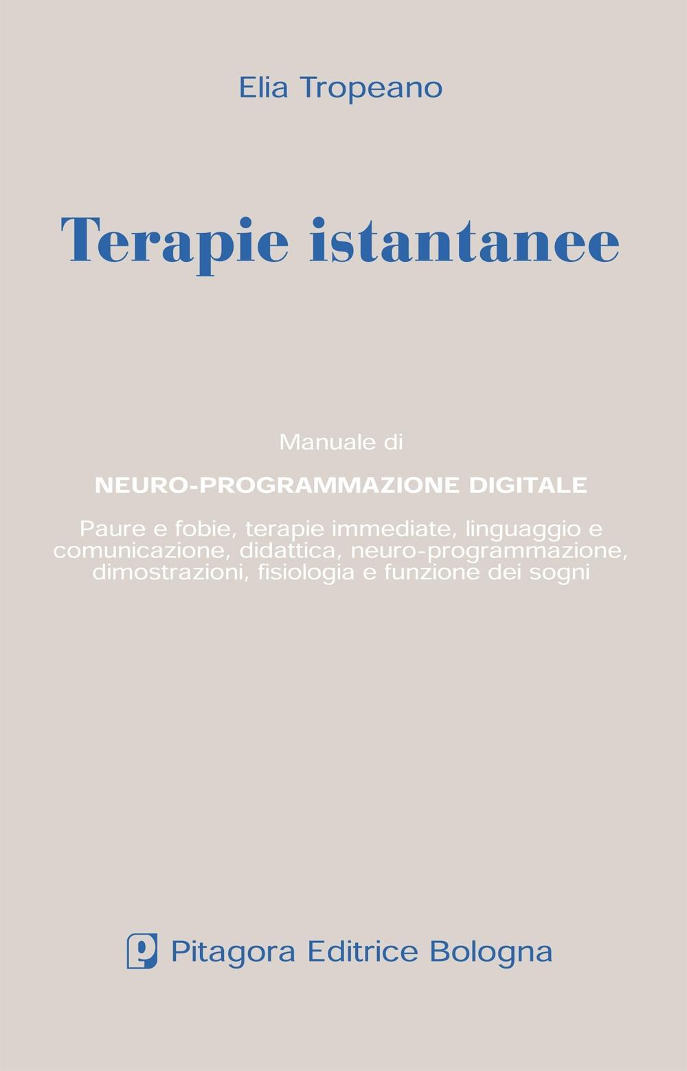 Terapie istantanee. Manuale di neuro-programmazione digitale