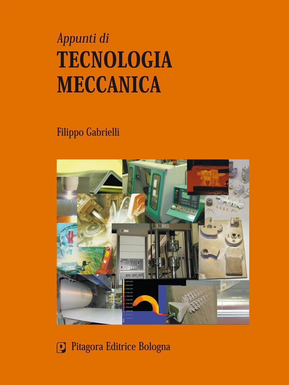 Appunti di tecnologia meccanica Scarica PDF EPUB
