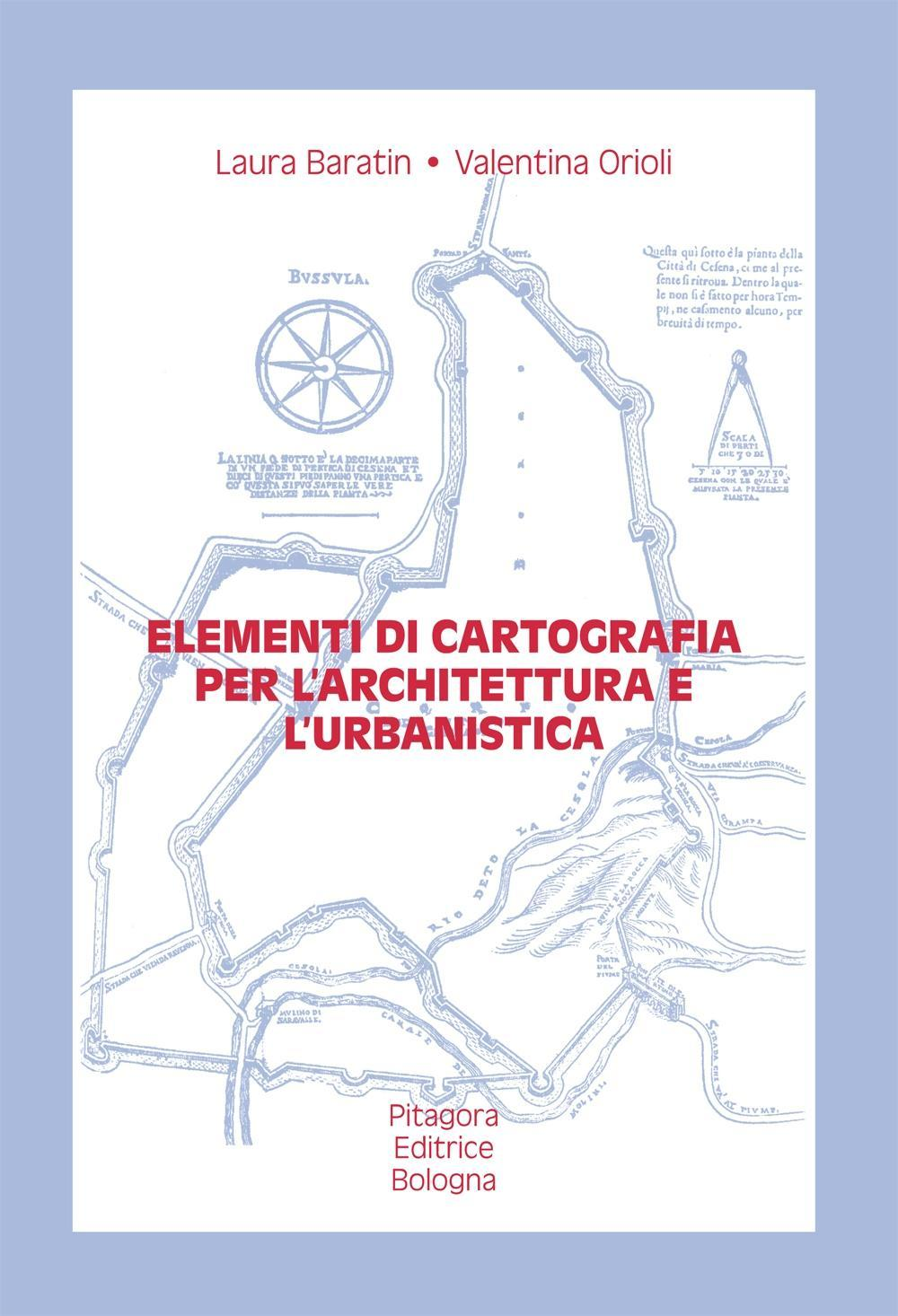 Elementi di cartografia per l'architettura e l'urbanistica. Con CD-ROM