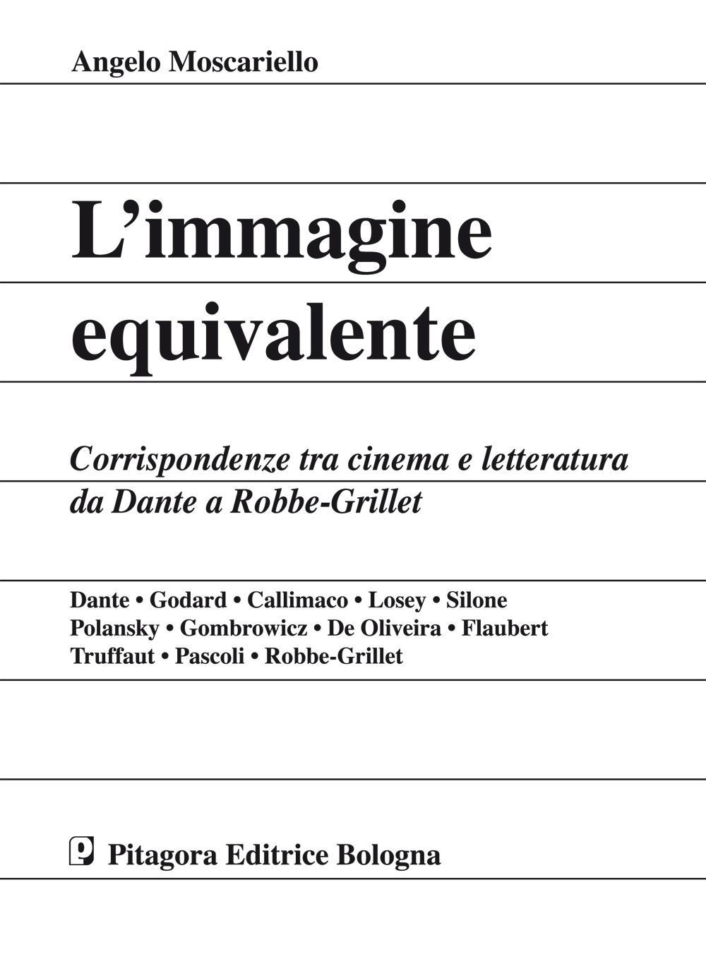 L' immagine equivalente. Corrispondenze tra cinema e letteratura da Dante a Robbe-Grillet Scarica PDF EPUB
