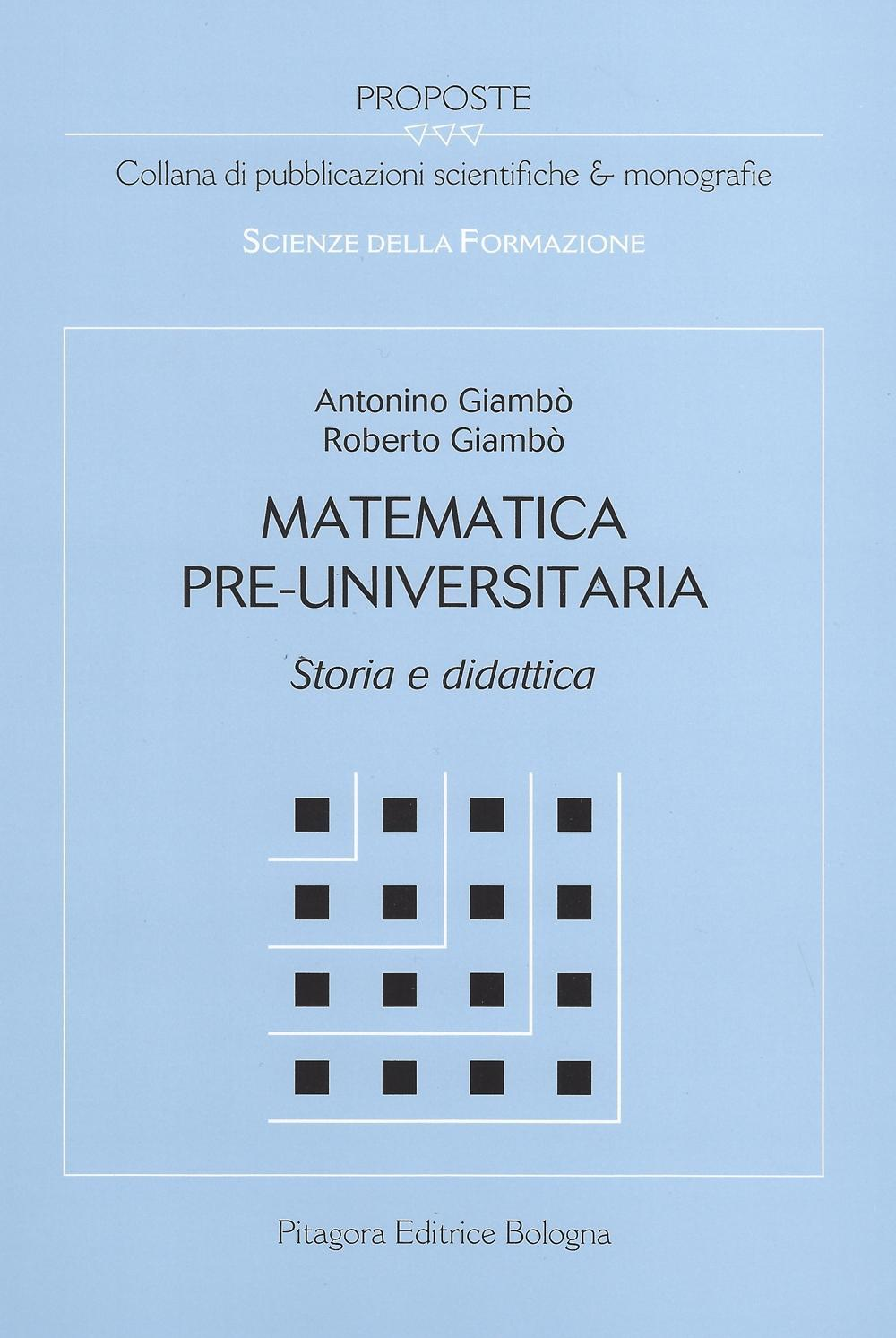 Image of Matematica pre-universitaria. Storia e didattica
