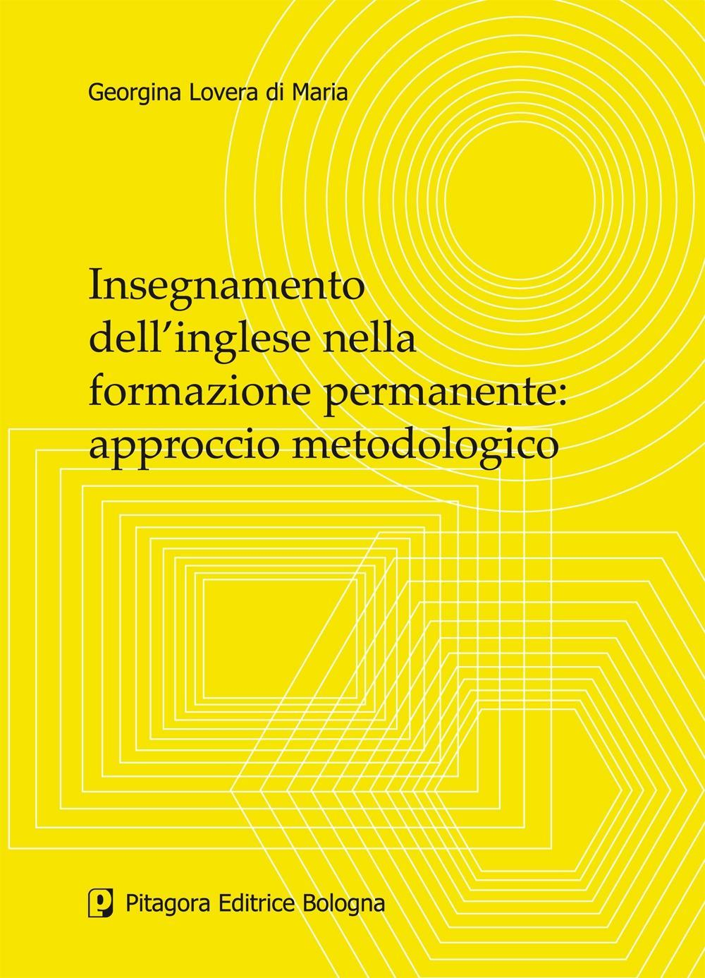 Insegnamento dell'inglese nella formazione permanente: approccio metodologico Scarica PDF EPUB
