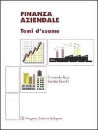 Finanza aziendale. Temi d'esame