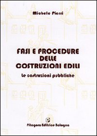 Fasi e procedure delle costruzioni edili. Le costruzioni pubbliche