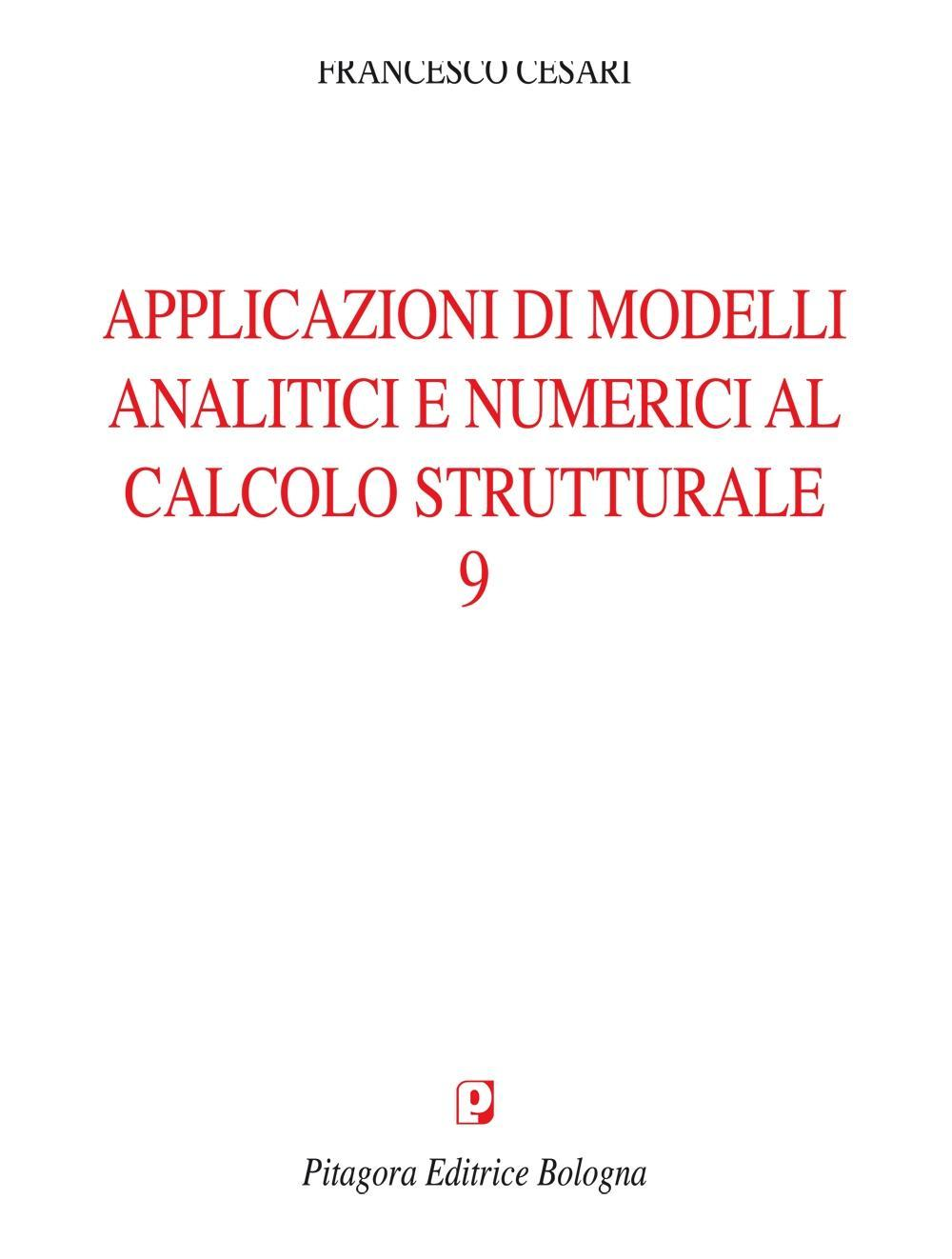 Applicazioni di modelli analitici numerici al calcolo strutturale Scarica PDF EPUB
