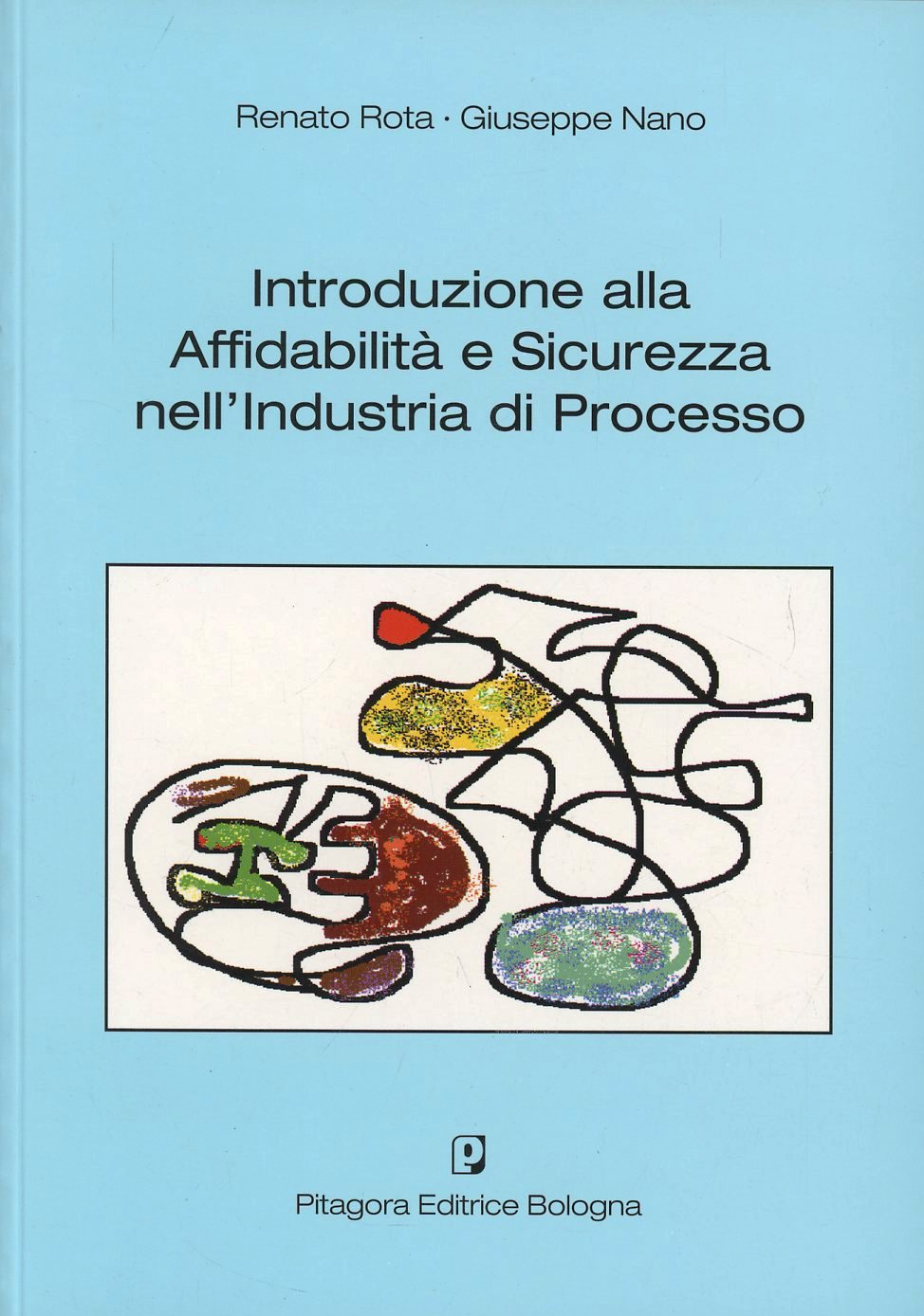 Introduzione alla affidabilità e sicurezza nell'industria di processo Scarica PDF EPUB
