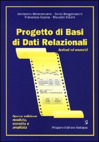 Progetto di basi di dati relazionali. Lezioni ed esercizi Scarica PDF EPUB
