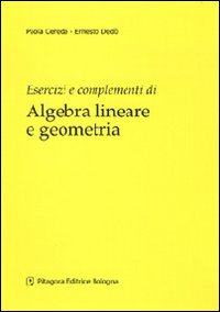 Esercizi e complementi di algebra lineare e geometria Scarica PDF EPUB
