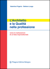 L' architetto e la qualità nella professione. Verso la realizzazione di un'idea imprenditoriale