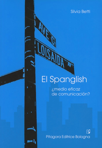 Spanglish. Medio eficaz de conunicación? (El)