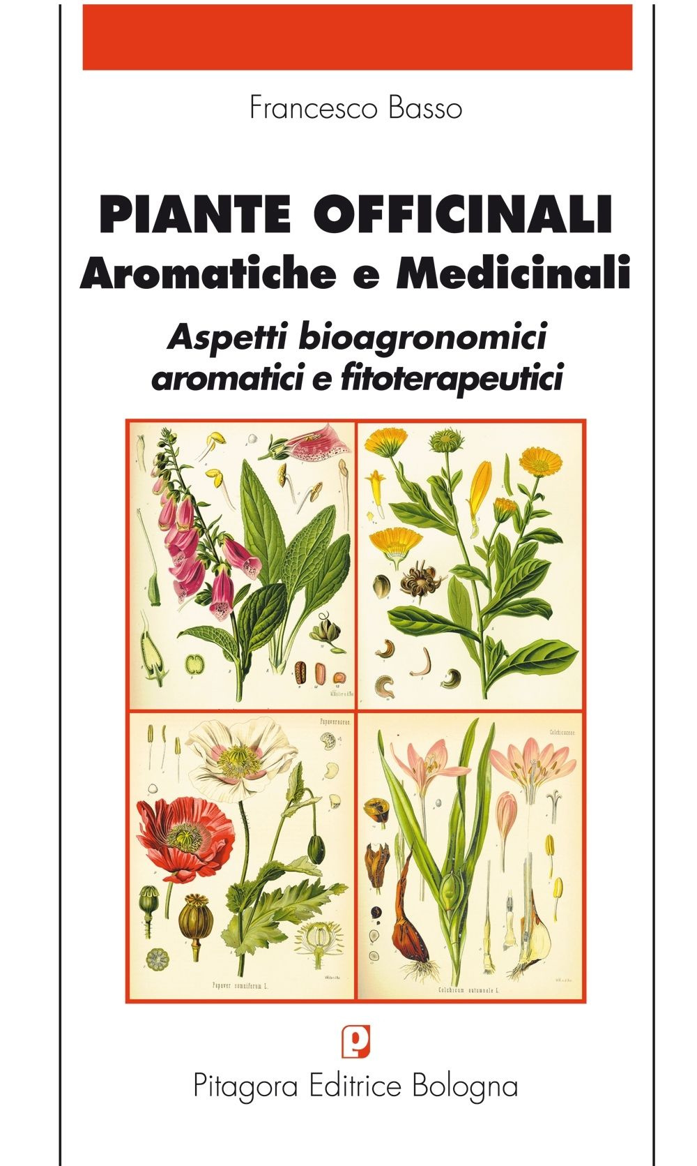 Piante officinali, aromatiche e medicinali. Aspetti bioagronomici aromatici e fitoterapeutici