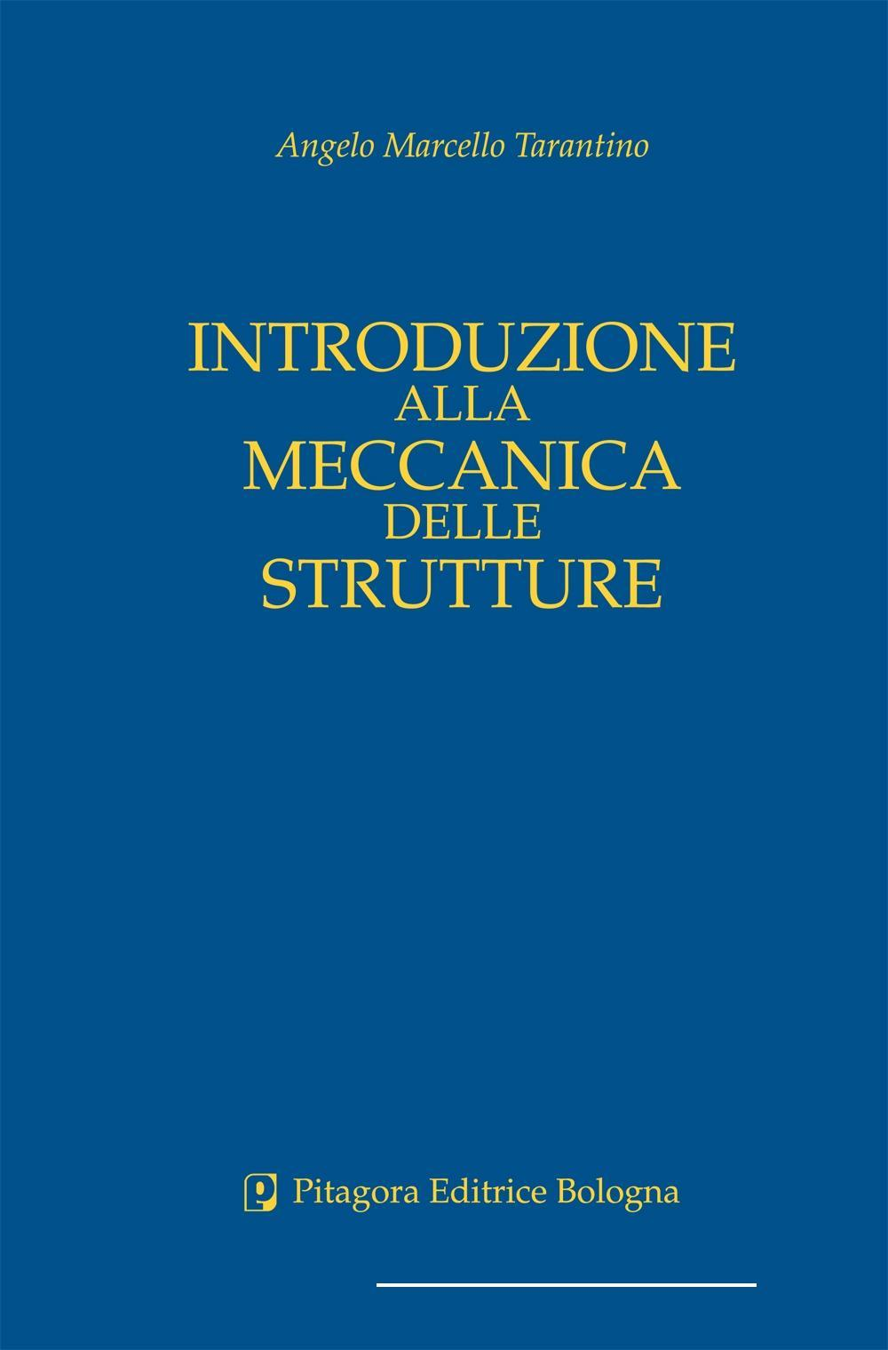 Introduzione alla meccanica delle strutture