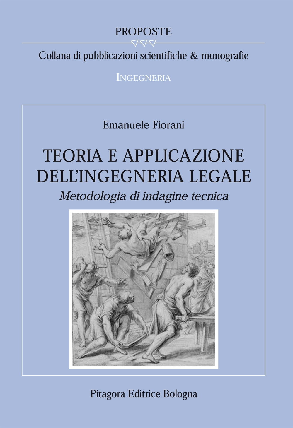 Teoria e applicazione dell'ingegneria legale. Metodologia di indagine tecnica Scarica PDF EPUB
