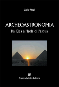 Archeoastronomia. Da Giza all'Isola di Pasqua Scarica PDF EPUB
