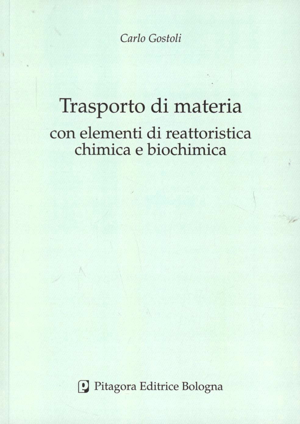 Trasporto di materia con elementi di reattoristica chimica e biochimica