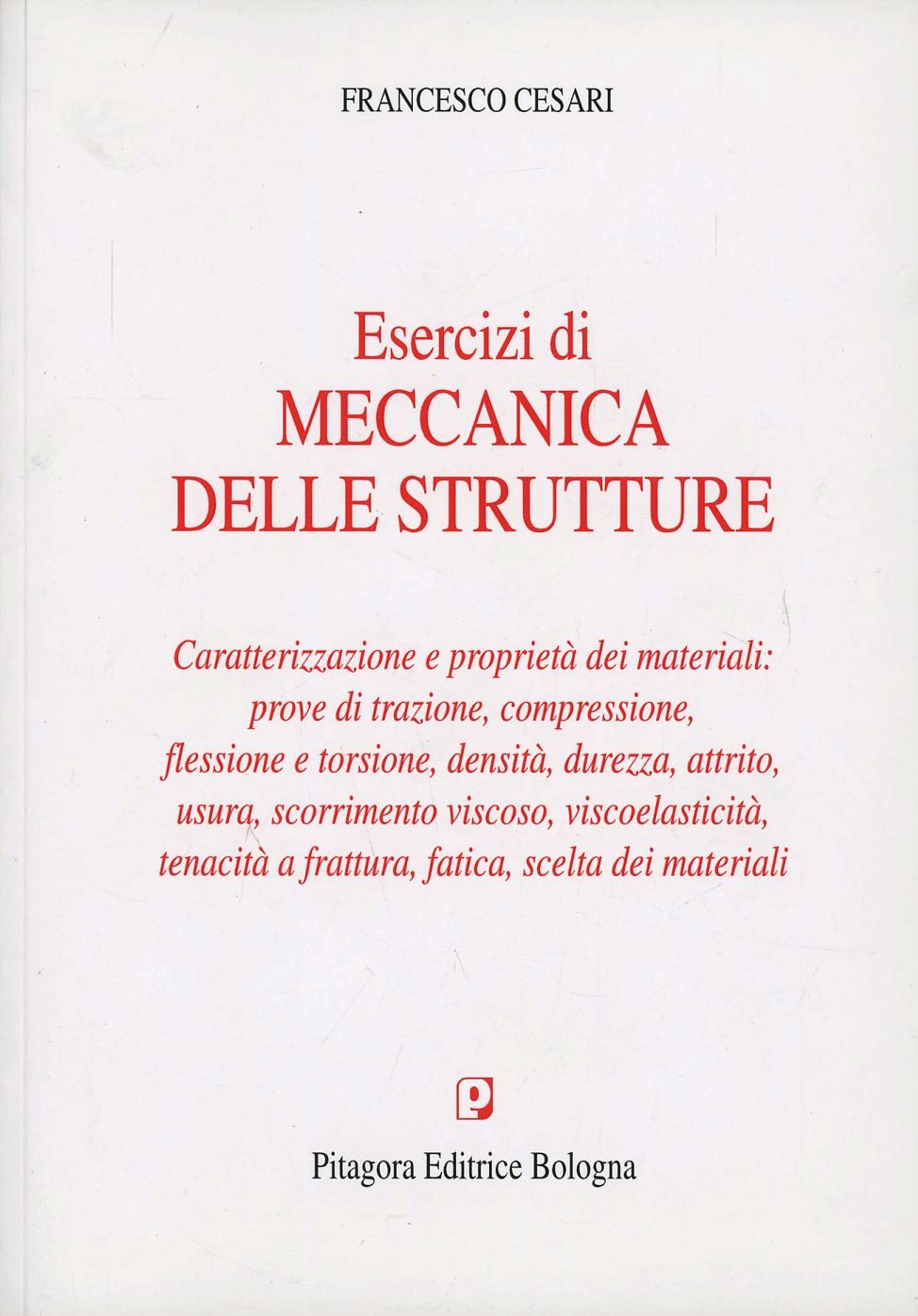 Esercizi di meccanica delle strutture. Caratterizzazione e proprietà dei materiali Scarica PDF EPUB
