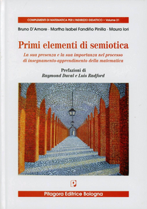 Primi elementi di semiotica. La sua presenza e la sua importanza nel processo di insegnamento-apprendimento della matematica