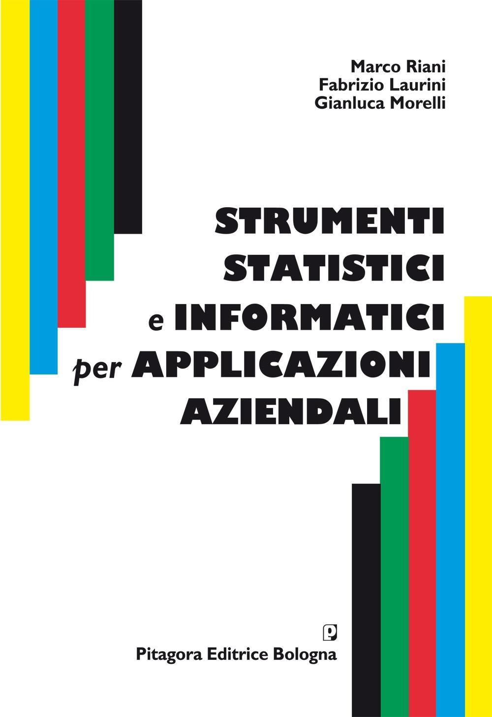 Strumenti statistici e informatici per applicazioni aziendali Scarica PDF EPUB
