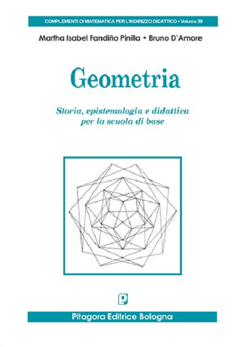 Image of Geometria. Storia, epistemologia e didattica per la scuola di base