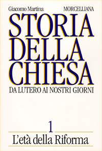 Storia della Chiesa. Da Lutero ai nostri giorni. Vol. 1: L'Età della Riforma.