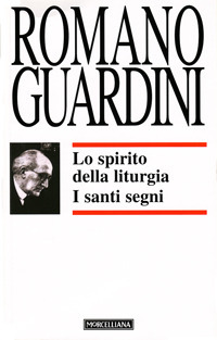 Lo spirito della liturgia. I santi segni