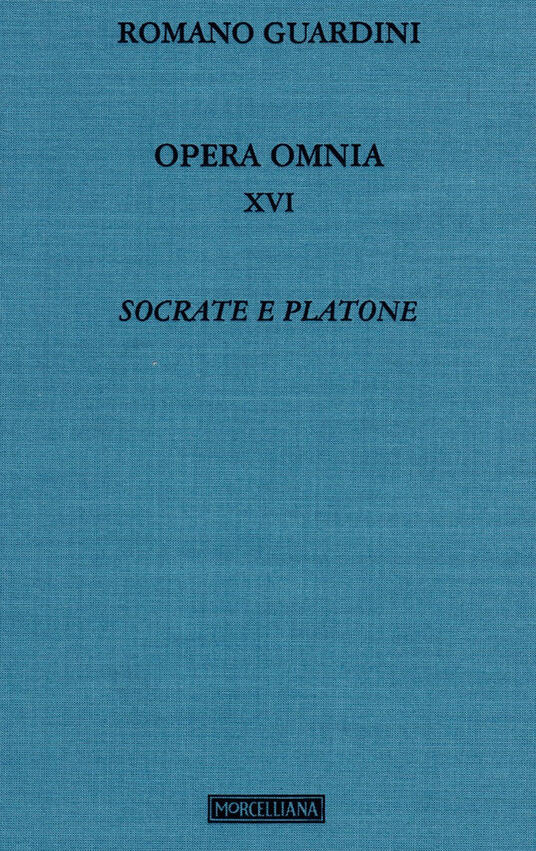 Opera omnia. Vol. 16 Socrate e Platone. Romano Guardini Libro Morcelliana Opera omnia
