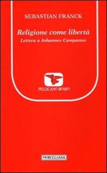 Religione come libertà. Lettera a Johannes Campanus.pdf