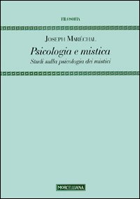 Image of Psicologia e mistica. Studi sulla psicologia dei mistici