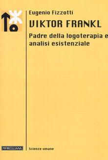 Viktor Frankl. Padre della logoterapia e analisi esistenziale.pdf