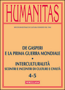 Humanitas (2014). Vol. 5: De Gasperi e la prima guerra mondiale. Interculturalità. Scontri e incontri di culture e civiltà..pdf
