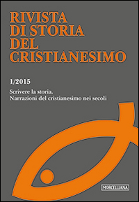 Image of Rivista di storia del cristianesimo (2015). Vol. 1: Scrivere la storia. Narrazioni del cristianesimo nei secoli.
