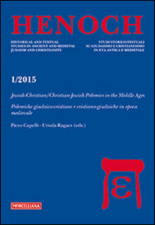 Henoch (1/2015). Vol. 4: Jewish-Christian/Christian-Jewish Polemics in the Middle Ages..pdf