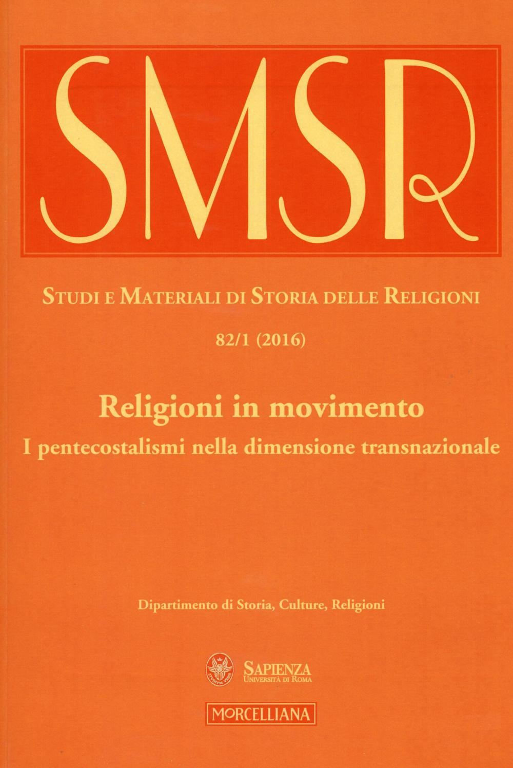 Image of SMSR. Studi e materiali di storia delle religioni. Vol. 821: Religioni in movimento. I pentecostalismi nella dimensione transnazionale.