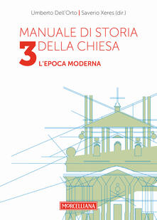 Manuale di storia della Chiesa. Vol. 3: Lepoca moderna. Dallo scisma dOccidente (1378-1417) alla vigilia della Rivoluzione Francese (1780-90)..pdf