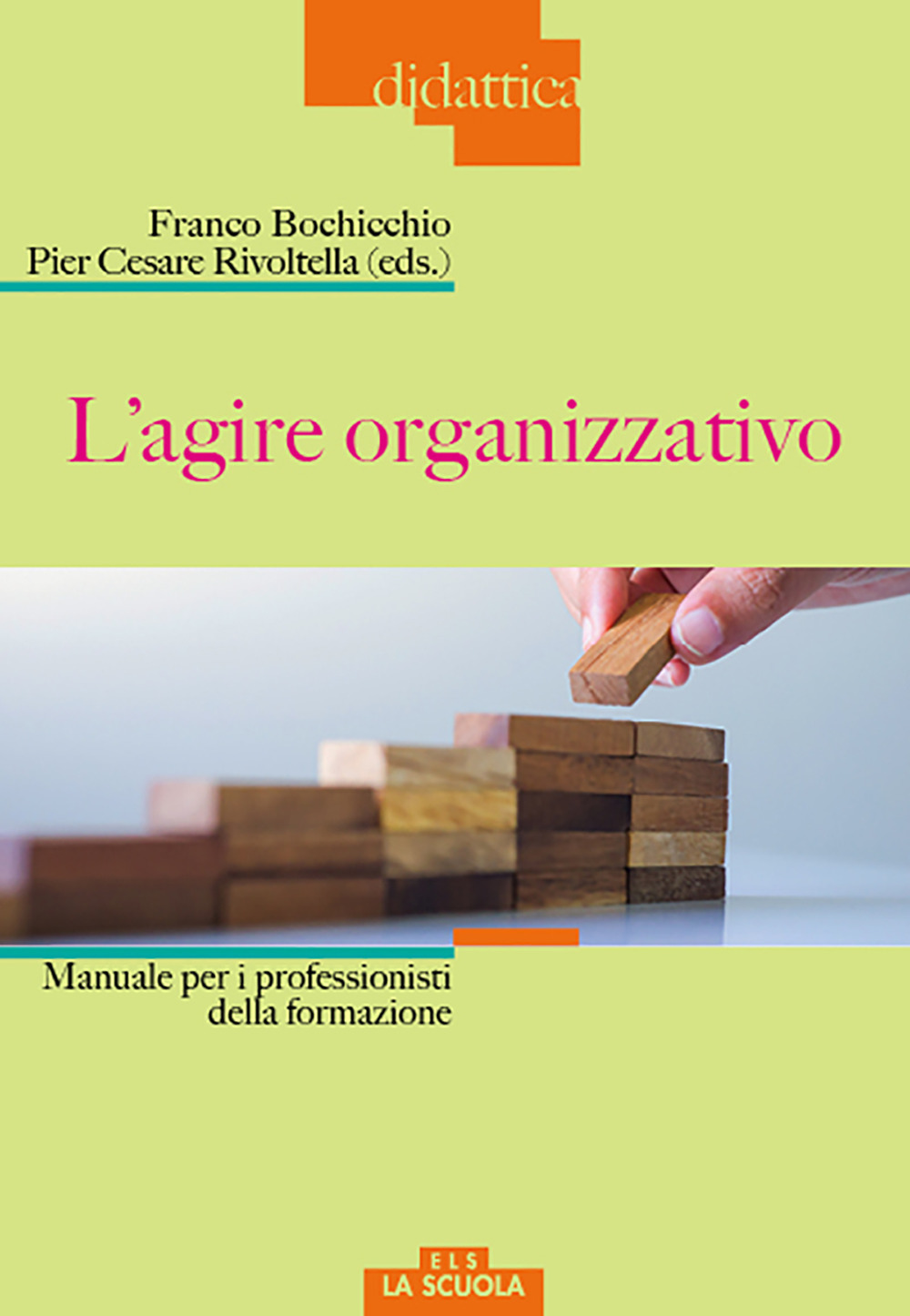 Image of L' agire organizzativo. Manuali per i professionisti della formazione