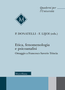Etica, fenomenologia e psicoanalisi. Omaggio a Francesco Saverio Trincia.pdf
