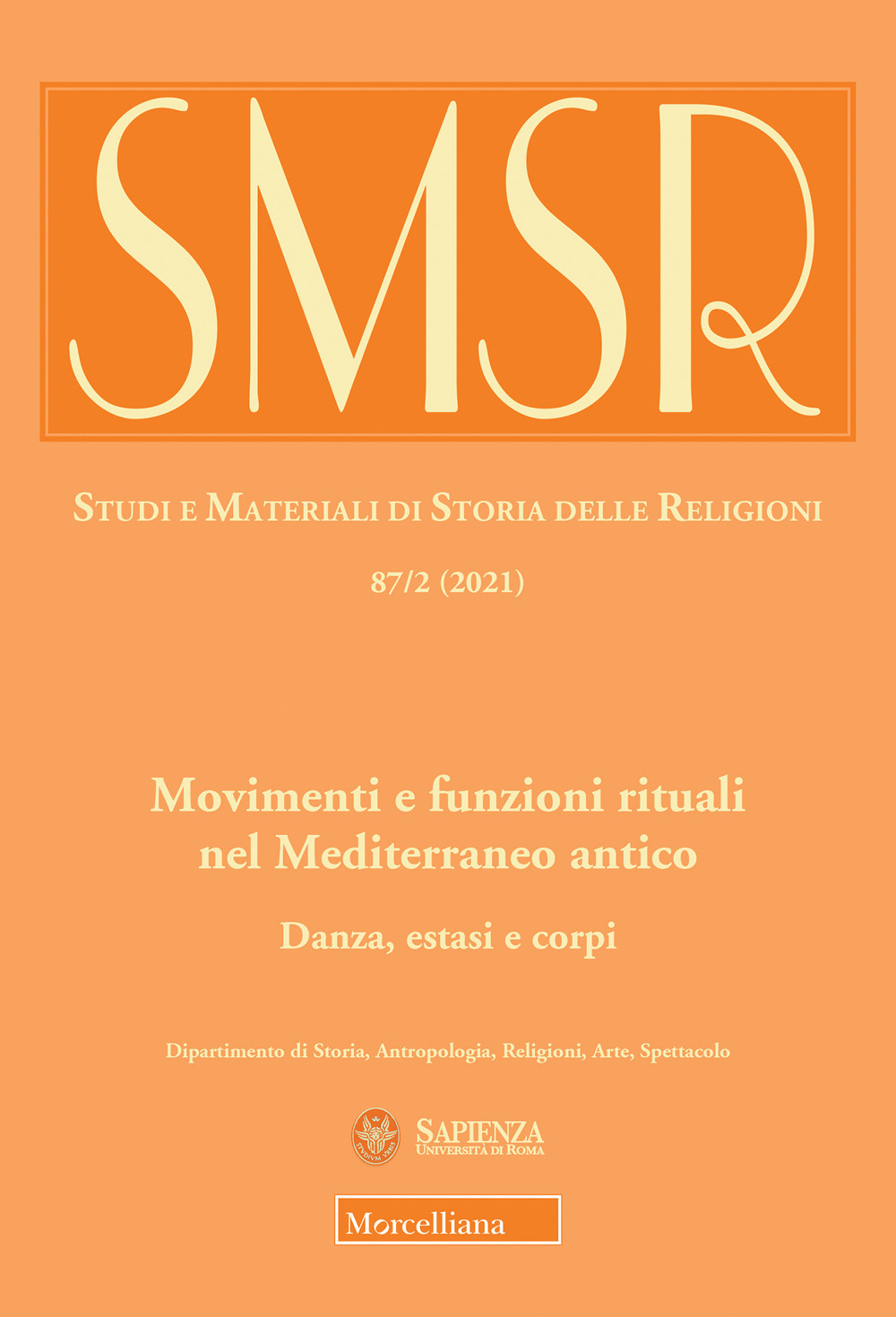 Image of SMSR. Studi e materiali di storia delle religioni (2021). Vol. 872: Movimenti e funzioni rituali nel Mediterraneo antico. Danza, estati e corpi.