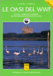 Copertina  Le oasi del WWF : storia, ambiente, itinerari dei paradisi naturalistici italiani