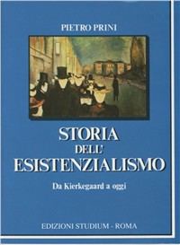 Storia dell'esistenzialismo da Kierkegaard ad oggi Scarica PDF EPUB
