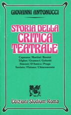 Libro Storia della critica teatrale Giovanni Antonucci