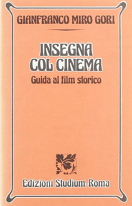 Insegna col cinema. Guida al film storico Scarica PDF EPUB
