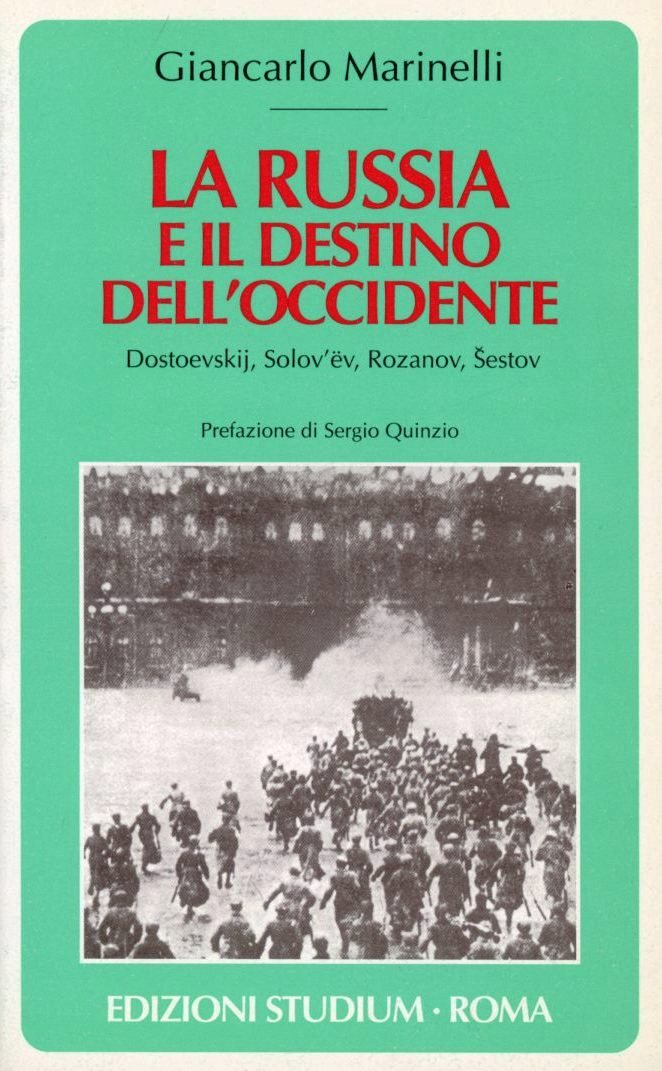 La Russia e il destino dell'Occidente. Dostoevskij, Solov'ëv, Rozanov, Sestov