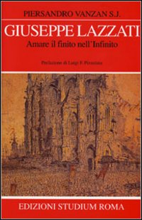 Giuseppe Lazzati. Amare il finito nell'infinito Scarica PDF EPUB
