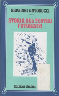 Storia del teatro futurista Scarica PDF EPUB
