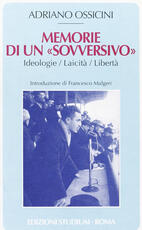Libro Memorie di un «sovversivo». Ideologie, laicità, libertà Adriano Ossicini