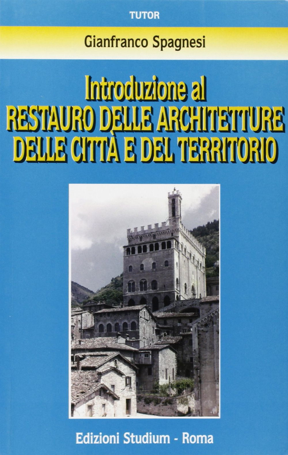 Introduzione al restauro delle architetture delle città e del territorio Scarica PDF EPUB
